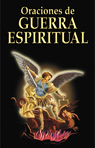 Oraciones de guerra espiritual - ISBN: 978-0-9711536-3-9